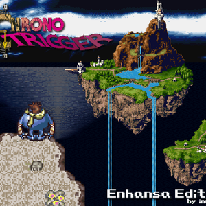 Chrono Trigger: Enhansa Edition 1.0 Release